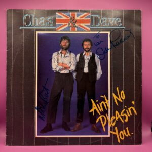Chas and Dave - Ain't No Pleasin' You - Fully Autographed